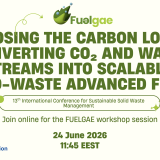 The FUELGAE workshop session, titled "Closing the Carbon Loop: Converting CO2 and Waste Streams into Scalable, Zero-Waste Advanced Fuels," will be held online on June 24, 2026, at 11:45 EEST. The event is funded by the European Union.